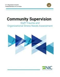 document cover for Community Supervision Staff Trauma and Organizational Stress Needs Assessment