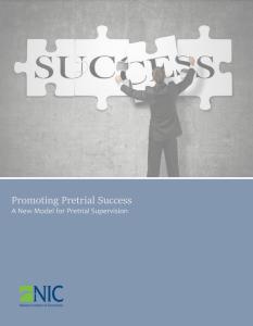 Cover of promoting pretrial success a new model for pretrial supervision