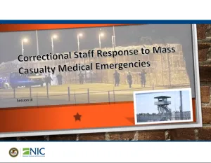Correctional Staff Response To Mass Casualty Medical Emergencies
