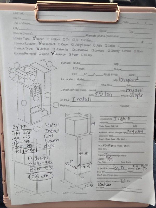 Conducted comprehensive assessment of existing Bryant HVAC system in basement location for complete system replacement. Documented current equipment specifications, measured and diagrammed ductwork layout including supply and return configurations, calculated airflow requirements at 745 CFM based on square footage measurements, and photographed existing furnace and water heater installations to develop accurate replacement estimate for upflow furnace system with proper sizing specifications.