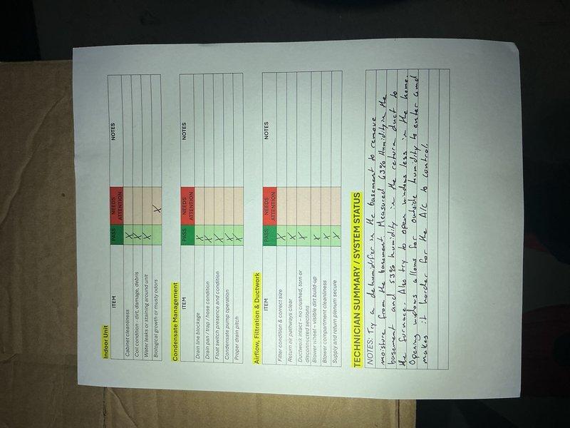 Responded to customer complaint regarding excessive indoor humidity levels causing damage to wooden furniture and flooring during cooling season. Documented HVAC system specifications and current operating parameters for future diagnostic work scheduled when ambient conditions allow proper system evaluation. Customer reported humidity-related wood swelling has decreased by approximately 1/4" since switching to heating mode, confirming correlation between AC operation and moisture issues requiring further investigation of system dehumidification performance.