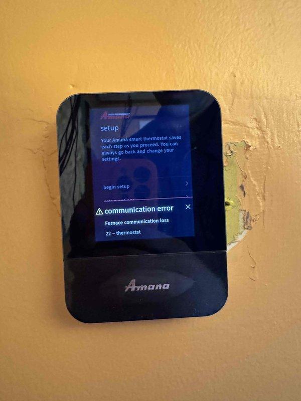 Responded to no heat call for Amana system. Diagnosed communication error (code 22) between furnace and thermostat as displayed on thermostat screen. Restored communication, verified proper system operation and tested heating function to ensure normal operation before departing.
