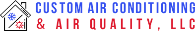 Custom Air Conditioning & Air Quality, LLC