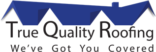True Quality Roofing