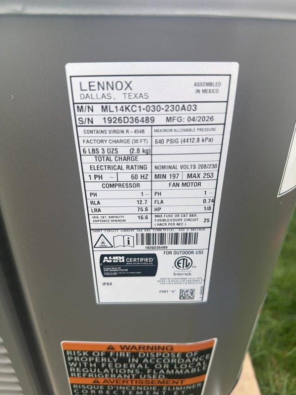 Completed installation of new Lennox ML14KC1-030-230A03 air conditioning unit with matching evaporator coil. Unit specifications include 208/230V operation, R-454B refrigerant with factory charge of 6 lbs 3 oz, and 25-amp fuse protection in outdoor disconnect. Verified all electrical connections, confirmed proper refrigerant charge, and ensured unit is operational per manufacturer specifications.