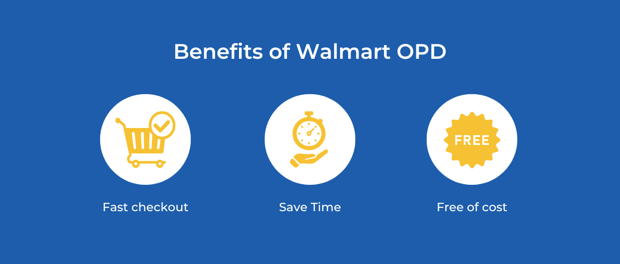 Benefits of Walmart OPD