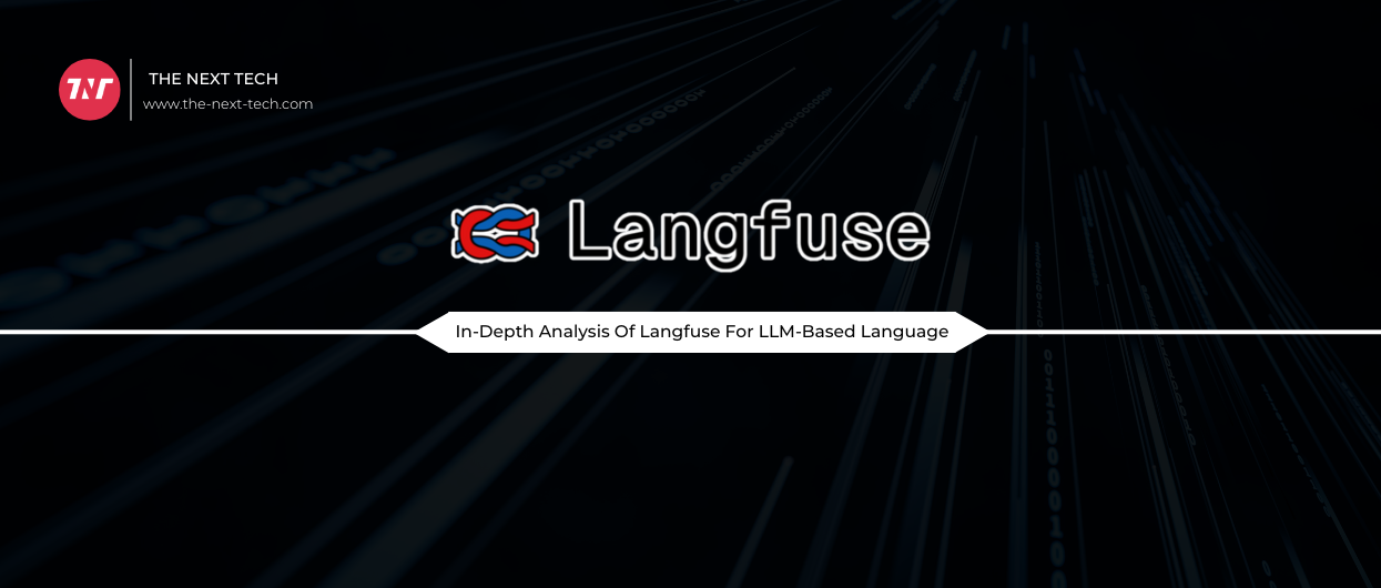 In-Depth Analysis Of Langfuse For LLM-Based Language