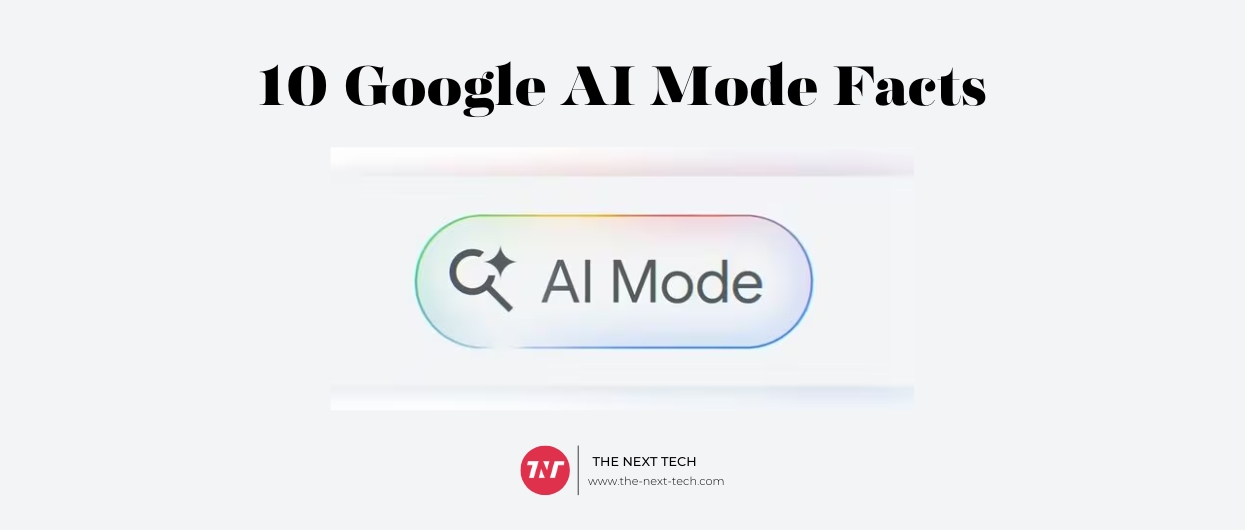 10 Google AI Mode Facts