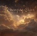 changing • skies