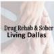 Drug Rehab and Sober Living Dallas