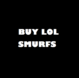  Buy LoL  Smurfs