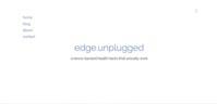 Edgeunplugged