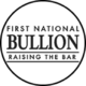 First National  Bullion