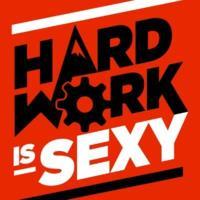 Hard Work is Sexy