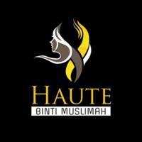 Haute Binti Muslimah