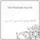 The Wedding  Factor