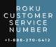 Roku Customer Service Number +1-888-270-6412