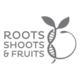 Roots Shoots &  Fruits