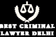 BEST CRIMINAL LAWYER DELHI