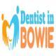 Dentist In Bowie