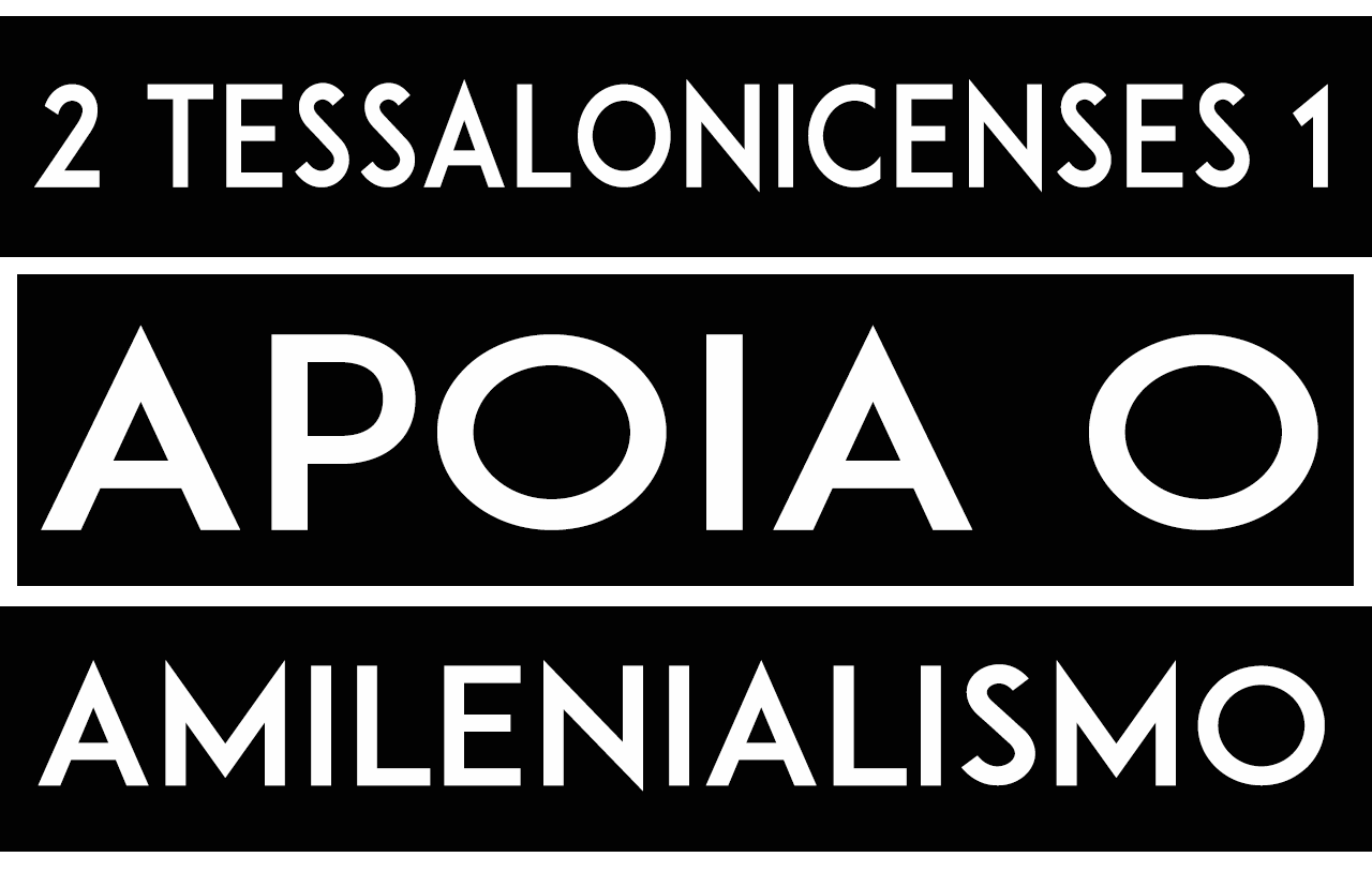 2-tessalonicessenses-1-apoia-o-amilenialismo