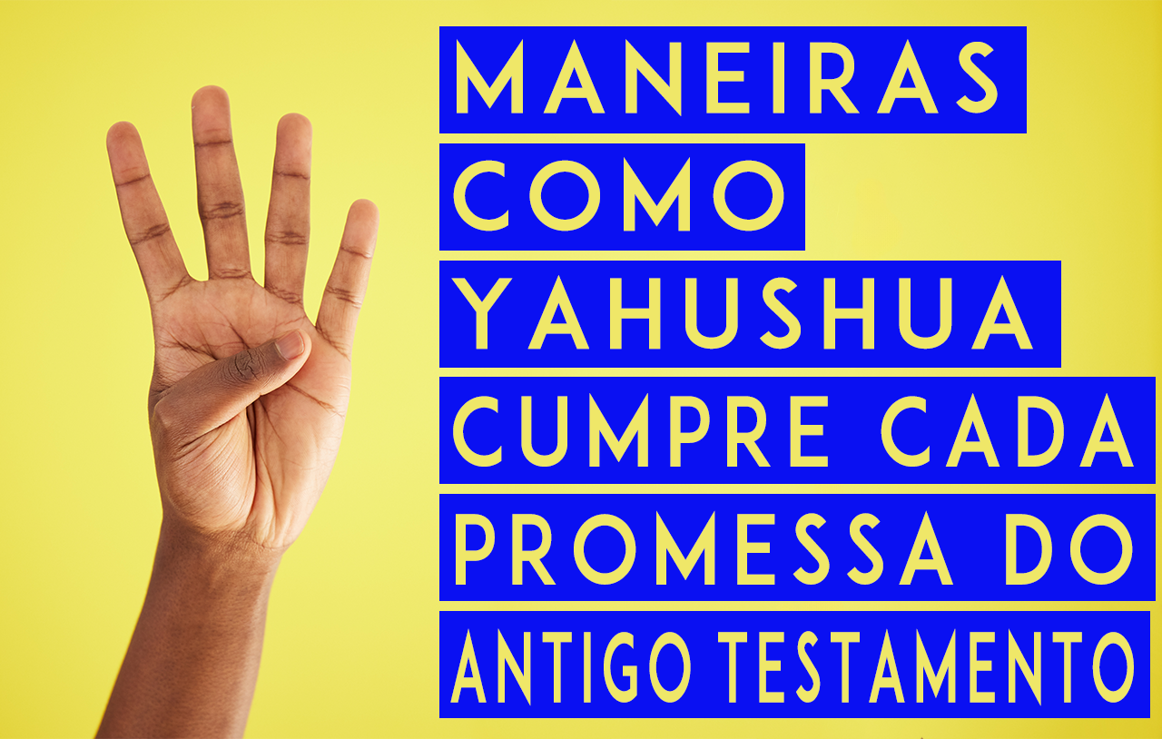 Yahushua-cumpre-cada-promessa-do-antigo-testamento