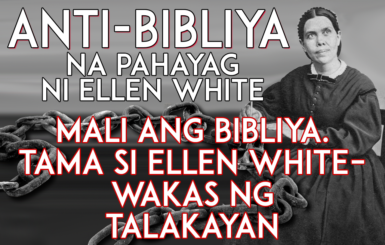 mali-ang-bibliya-tama-si-ellen-white-wakas-ng-talakayan