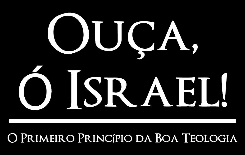 Ouça ó Israel