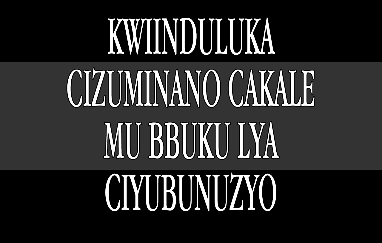 Kwiinduluka Cizuminano Cakale mu Bbuku lya Ciyubunuzyo 