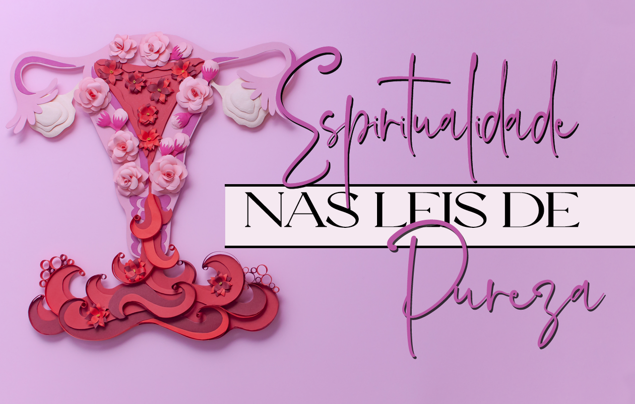 espiritualidade-nas-leis-de-pureza