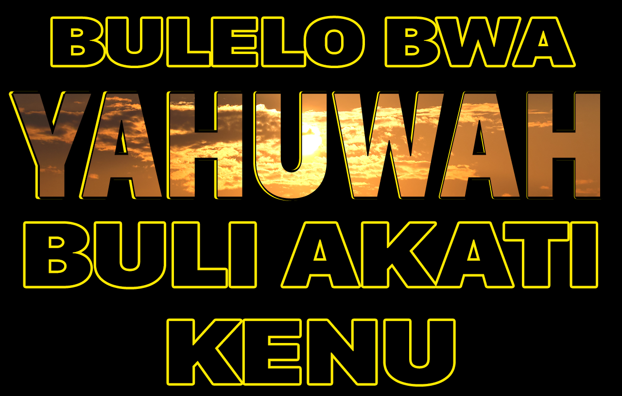'Bulelo bwa Yahuwah buli akati kenu'