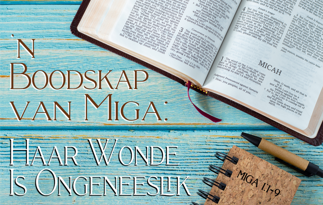 `n Boodskap van Miga: Haar Wonde is Ongeneeslik (Miga 1:1-9)