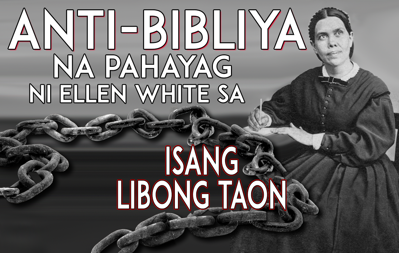 Anti-Bibliya Na Pahayag Ni Ellen White Sa Isang Libong Taon
