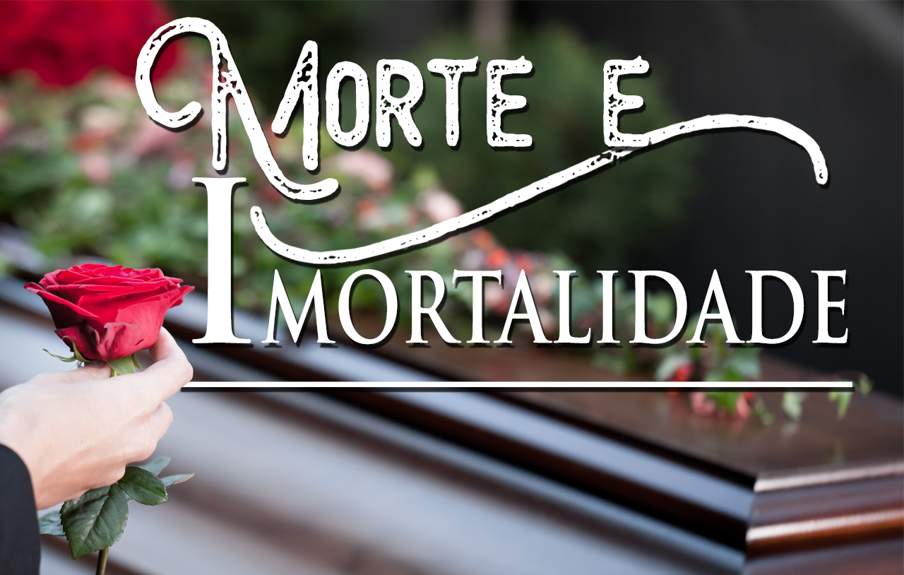 morte-e-imortalidade