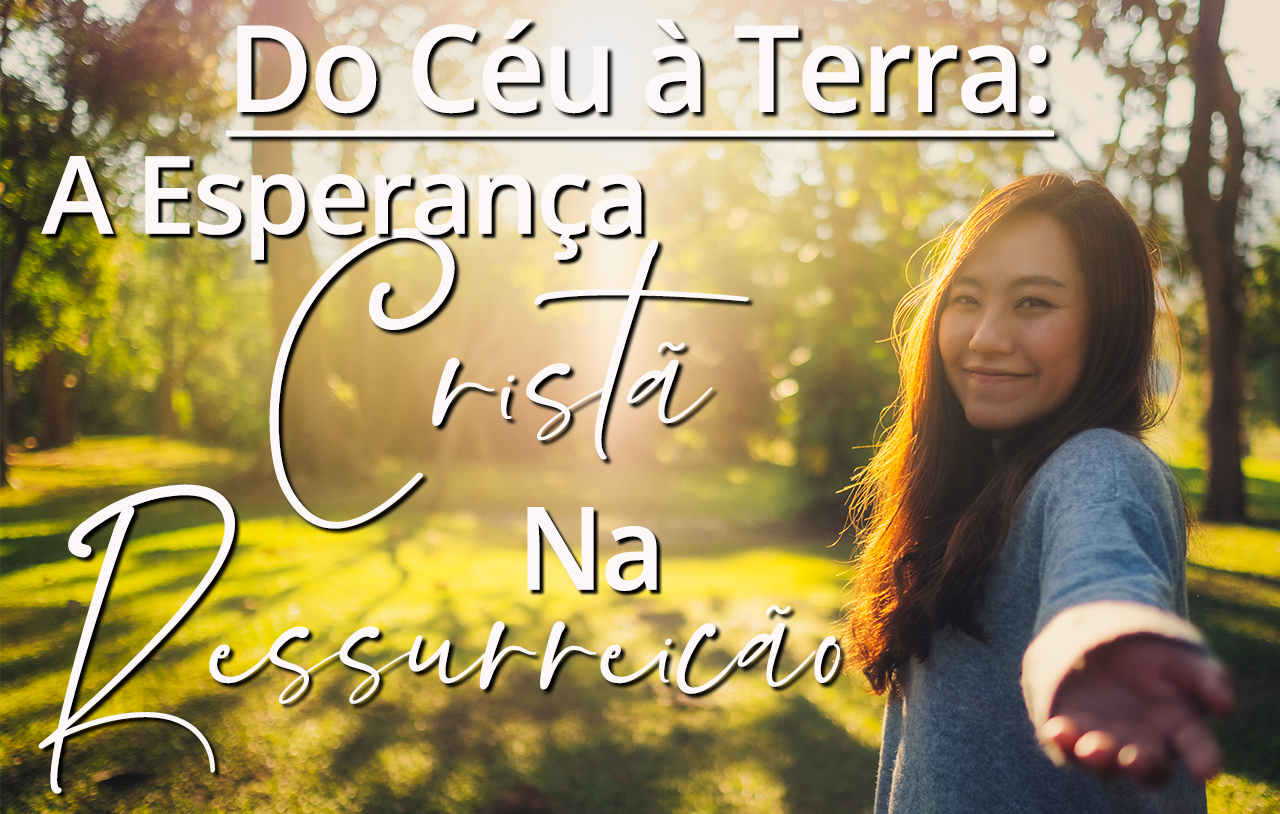 o-céu-à-terra-a-esperança-cristã-na-ressurreição