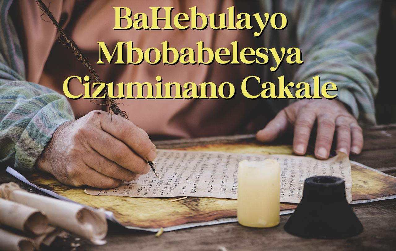 BaHebulayo Mbobabelesya Cizuminano Cakale