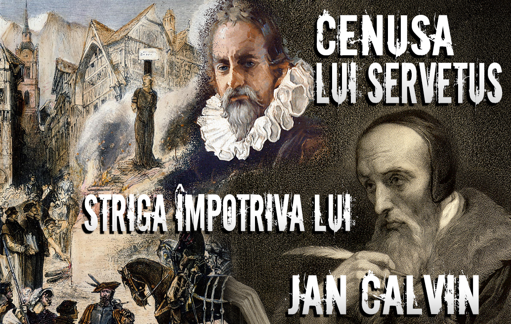 Cenușa lui Servetus Strigă Împotriva lui Jan Calvin