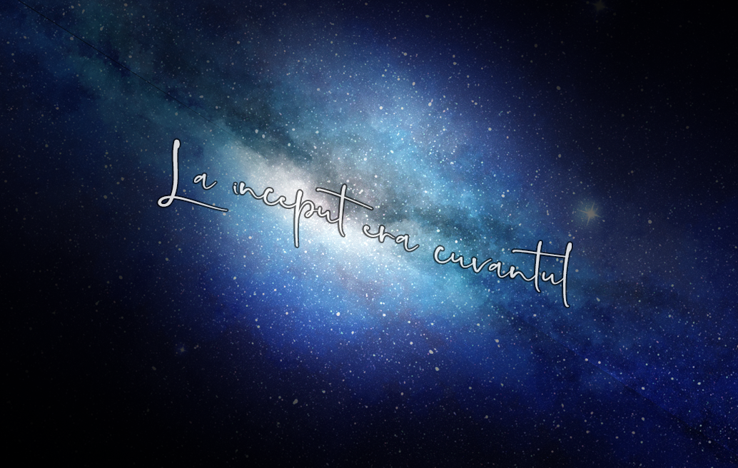 la început era cuvântul