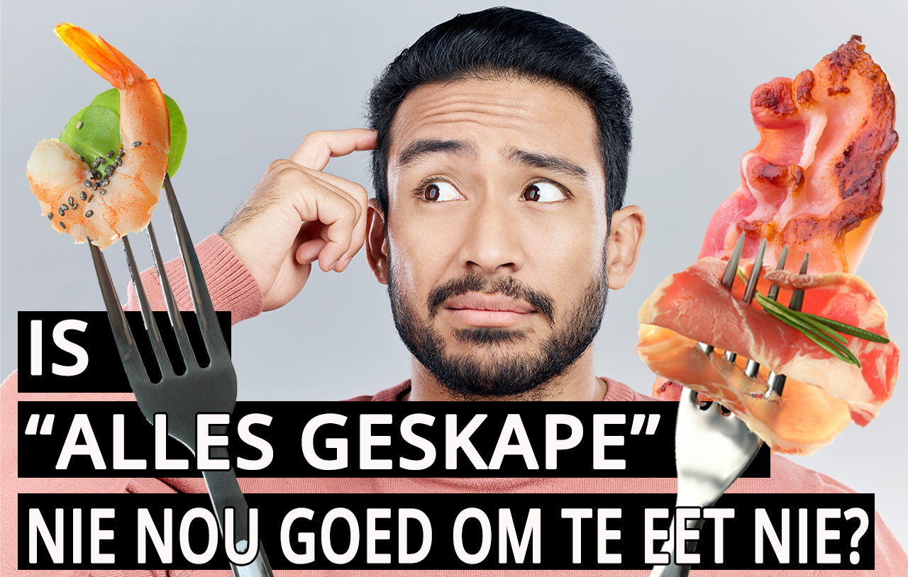Is “Alles Geskape” Nie Nou Goed Om te Eet Nie? (1 Timóthéüs 4:4-5)