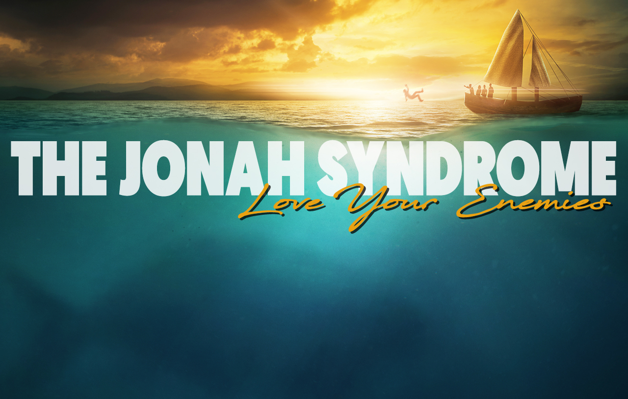 https://media.worldslastchance.com/images/2023/05/09/38756/jonah-syndrome-love-your-enemies.jpg