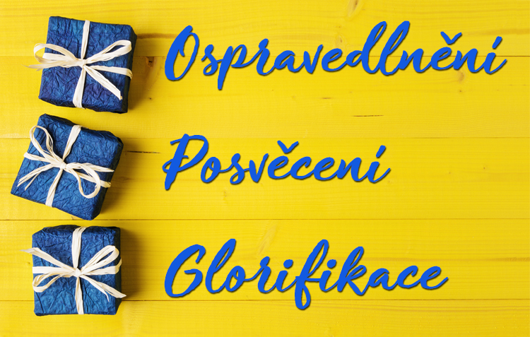 Ospravedlnění Posvěcení Glorifikace