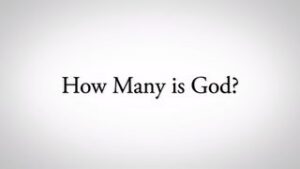 How Many is God? Is God 1 or 3-in-1? (Thumbnail)