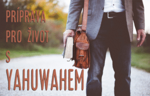 Příprava pro život s Yahuwahem