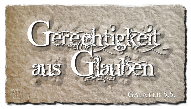 Gerechtigkeit aus Glauben (Galater 5,5.)