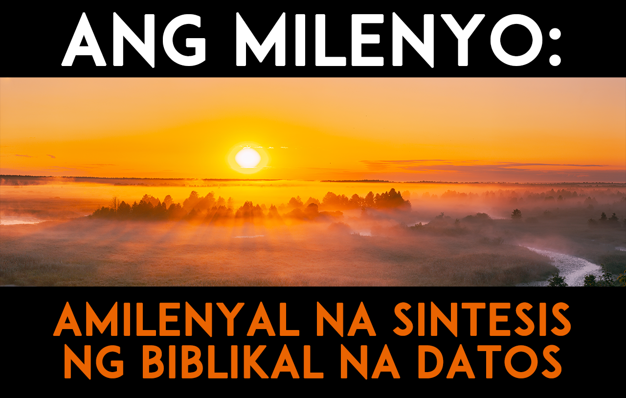 Ang Milenyo: Isang Amilenyal Na Sintesis Ng Biblikal Na Datos