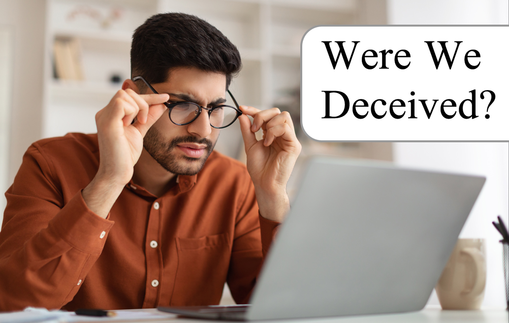 were we deceived?