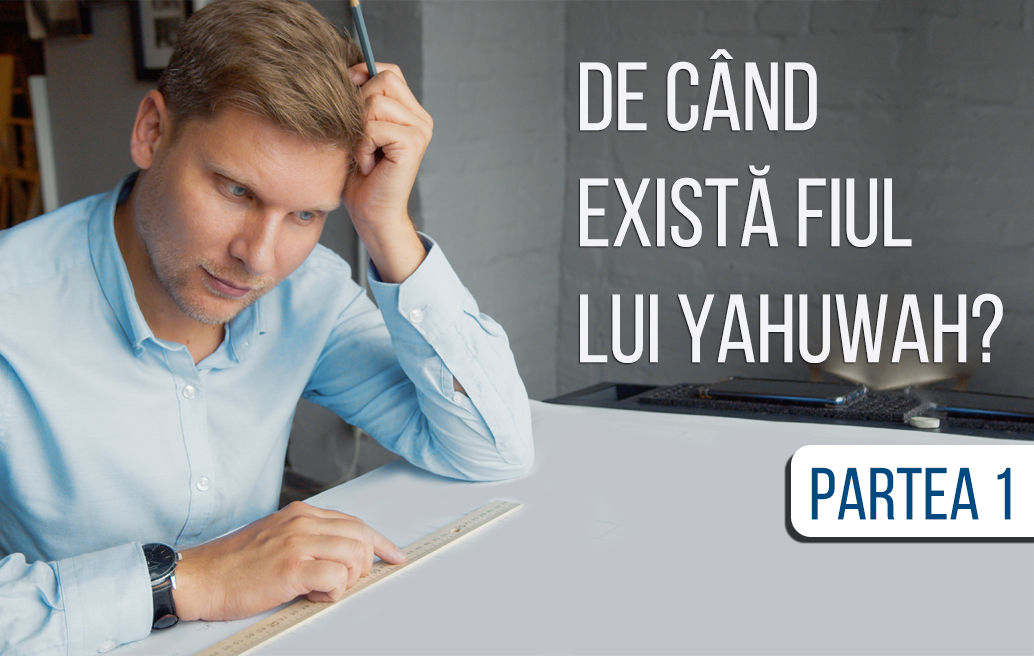 de-când-există-fiul-lui-Yahuwah- partea 1