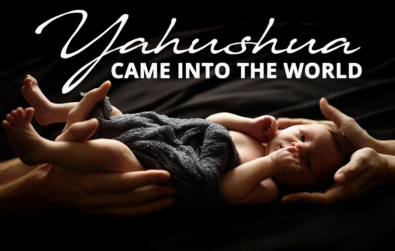yahushua-came-into-the-world