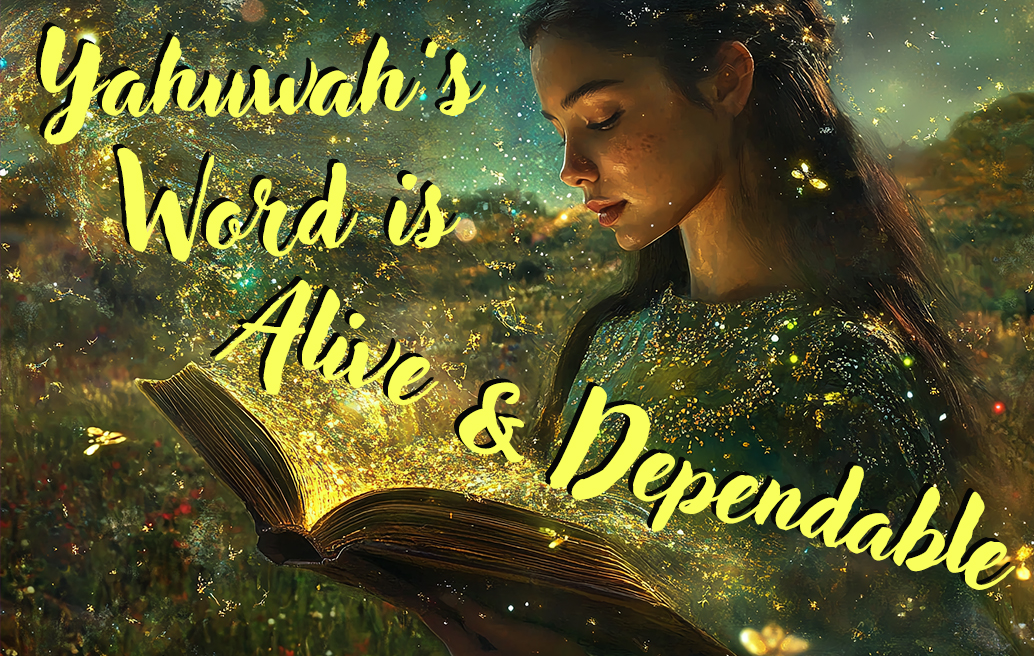 yahuwahs-word-is-alive-dependable