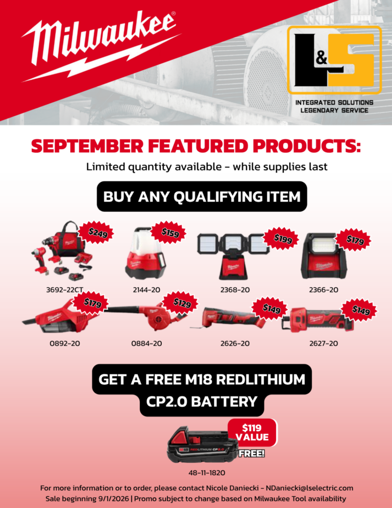 Milwaukee - September Featured Products: Limited quantity available while supplies last. Buy any qualifying item. 3692-22CT $249. 2144-20 $159. 2368-20 $199. 2366-20 $179. 0892-20 $179. 0884-20 $129. 2626-20 $149. 2627-20 $149. Get a free M18 Redlithium CP2.0 Battery. $199 Value Free! 48-11-1820. For more information, please contact Nicole Naniecki NDaniecki@lselectric.com. Sale beginning 9/1/2026 | Promo subject to change based on Milwaukee Tool availability.